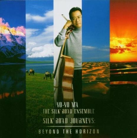 Silk Road Journeys. Beyond the Horizon - CD Audio di Yo-Yo Ma