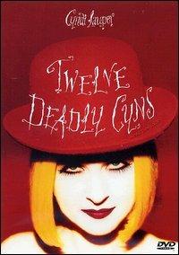 Cyndi Lauper. Twelve Deadly Gyns (And Then Some) - DVD di Cyndi Lauper