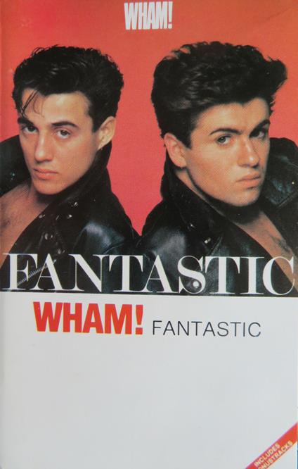Fantastic (Musicassetta) - Musicassetta di Wham!