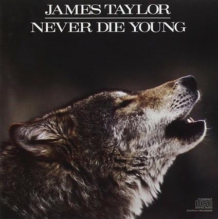 Never Die Young - CD Audio di James Taylor