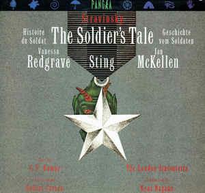 The Soldier's Tale - Histoire Du Soldat - Geschichte Vom Soldaten - Vinile LP di Igor Stravinsky