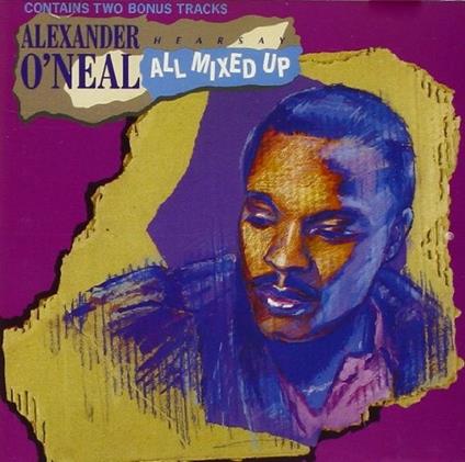 All Mixed up - CD Audio di Alexander O'Neal