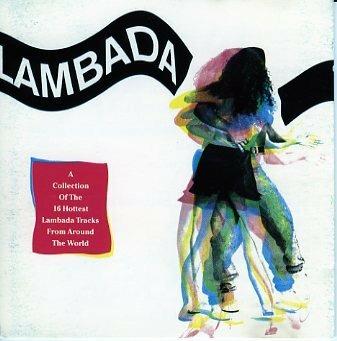 Lambada - A Collection Of The 16 Hottest Lambada Tracks From Around The World - CD Audio