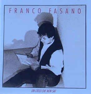 Un Cielo che Non Sai - CD Audio di Franco Fasano