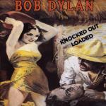 Knocked out Loaded - CD Audio di Bob Dylan