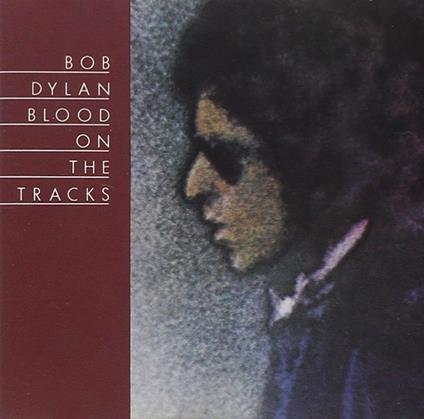 Blood on the Tracks - CD Audio di Bob Dylan