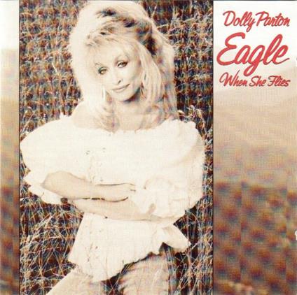 Eagle When She Flies - CD Audio di Dolly Parton