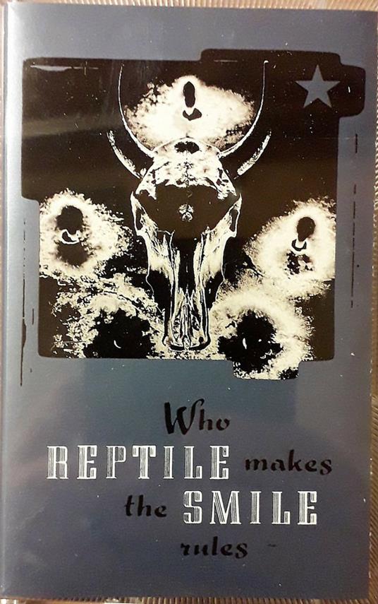 Who Makes The Rules (Musicassetta) - Musicassetta di Reptile Smile