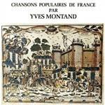 Chansons populaires de France - CD Audio di Yves Montand