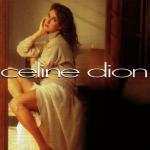 Céline Dion - CD Audio di Céline Dion