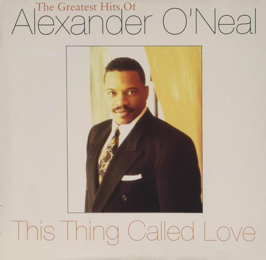 The Greatest Hits - CD Audio di Alexander O'Neal