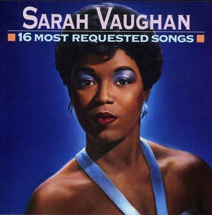 16 Most Requested Songs - CD Audio di Sarah Vaughan