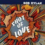 Shot of Love - CD Audio di Bob Dylan