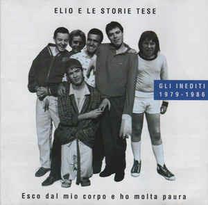 Esco dal mio corpo e ho molta paura - CD Audio di Elio e le Storie Tese