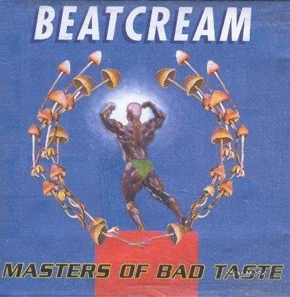 Masters of bad taste - CD Audio di Beatcream