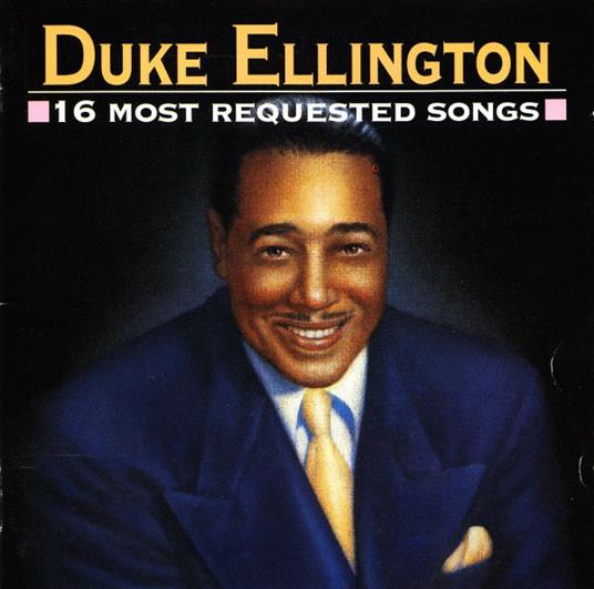 16 Most Requested Songs - CD Audio di Duke Ellington