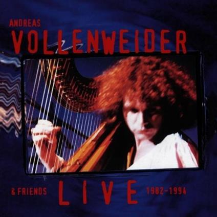 Andreas Vollenweider & Friends Live 1982 - 1994 - CD Audio di Andreas Vollenweider