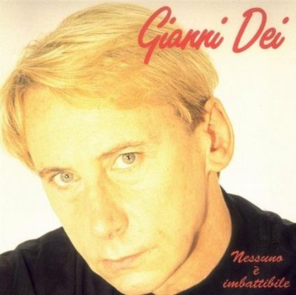 Nessuno è imbattibile - CD Audio di Gianni Dei