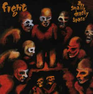 A Small Deadly Space - CD Audio di Fight