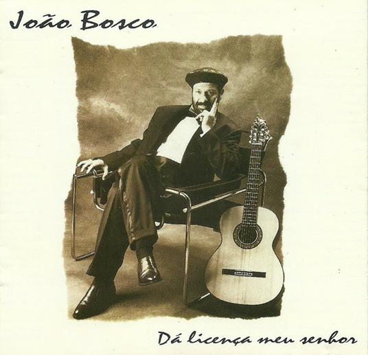 Da Licencia Meu Senhor - CD Audio di Joao Bosco