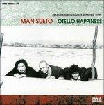 Otello Happiness - CD Audio di Man Sueto