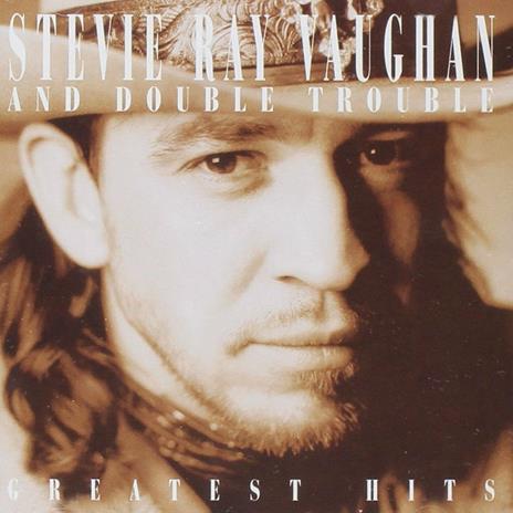 Greatest Hits - CD Audio di Stevie Ray Vaughan,Double Trouble