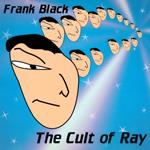 The Cult Of Ray