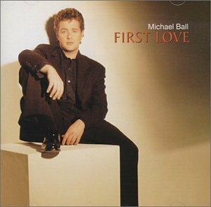 First Love - CD Audio di Michael Ball