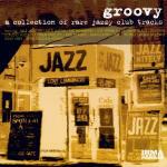 Groovy: A Collection of Rare Jazzy Club Tracks