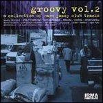 Groovy vol.2. A Collection of Rare Jazzy Club Tracks - Vinile LP