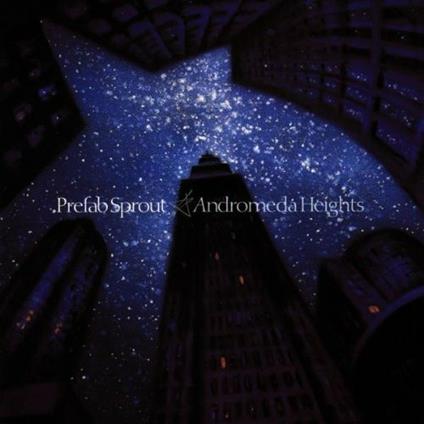 Andromeda Heights - CD Audio di Prefab Sprout
