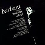 Chante Brassens et Brel - CD Audio di Barbara