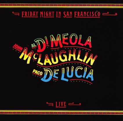 Friday Night In San Francisco Live - CD Audio di John McLaughlin