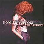 Belle speranze - CD Audio di Fiorella Mannoia