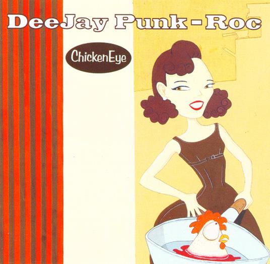 Deejay Punk-Roc - Chickeneye - CD Audio