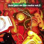 Acid Jazz on the Rocks vol.2 - Vinile LP