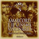 Amarcord e Il Cinema Visionario (Colonna sonora) - CD Audio