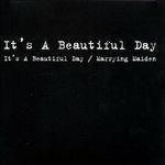 It's A Beautiful Day + Marrying Maiden - CD Audio di It's a Beautiful Day