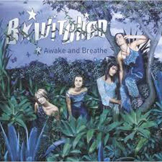 Awake and Breathe - CD Audio di B Witched