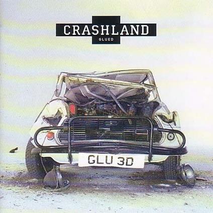 Glued - CD Audio di Crashland