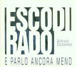Esco di rado e parlo ancora meno (Digipack) - CD Audio di Adriano Celentano