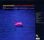 Lake of Perseverance - CD Audio di Dom Um Romao