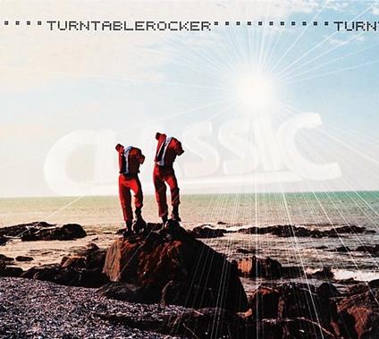Classic - CD Audio di Turntablerocker