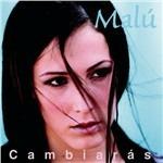 Cambiarás - CD Audio di Malú
