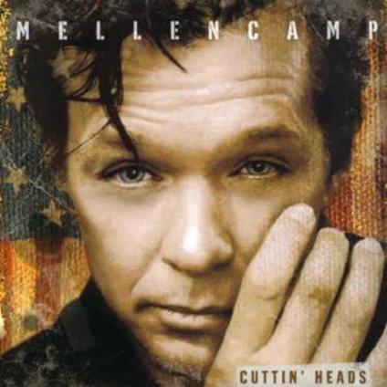 Cuttin' Heads - CD Audio di John Cougar Mellencamp