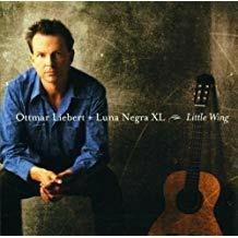 Little Wing - CD Audio di Ottmar Liebert,Luna Negra