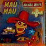 Marasma general - CD Audio di Mau Mau