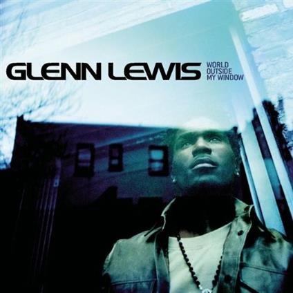 World outside my window - CD Audio di Glenn Lewis