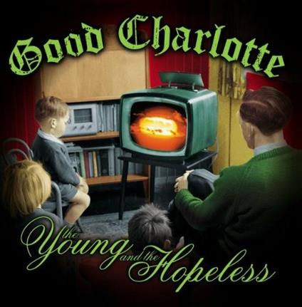 The Young and the Hopeless - CD Audio di Good Charlotte