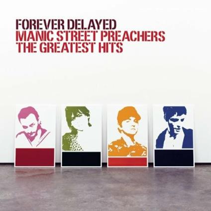 Forever Delayed Greatest Hits - CD Audio di Manic Street Preachers